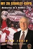 My 26 Stanley Cups: Memoiries Of A Hockey Life