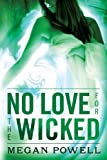 No Love For The Wicked (Magnolia Kelch Series Book 2)
