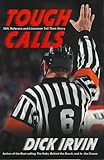 Tough Calls: Nhl Referees And Linesmen Tell Their Story