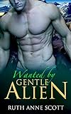 Alien Romance: Wanted By Gentle Alien (Uoria Mates Book 3): A Sci-Fi Alien Warrior Invasion Abduction Romance (Uoria Mates Series)