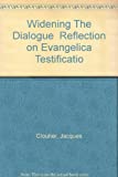 Widening The Dialogue  Reflection On "Evangelica Testificatio"