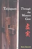 By Rick Barrett - Taijiquan: Through The Western Gate