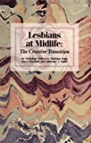 Lesbians At Midlife: The Creative Transition, An Anthology