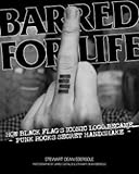 Stewart Dean Ebersole: Barred For Life : How Black Flag's Iconic Logo Became Punk Rock's Secret Handshake (Paperback); 2013 Edition